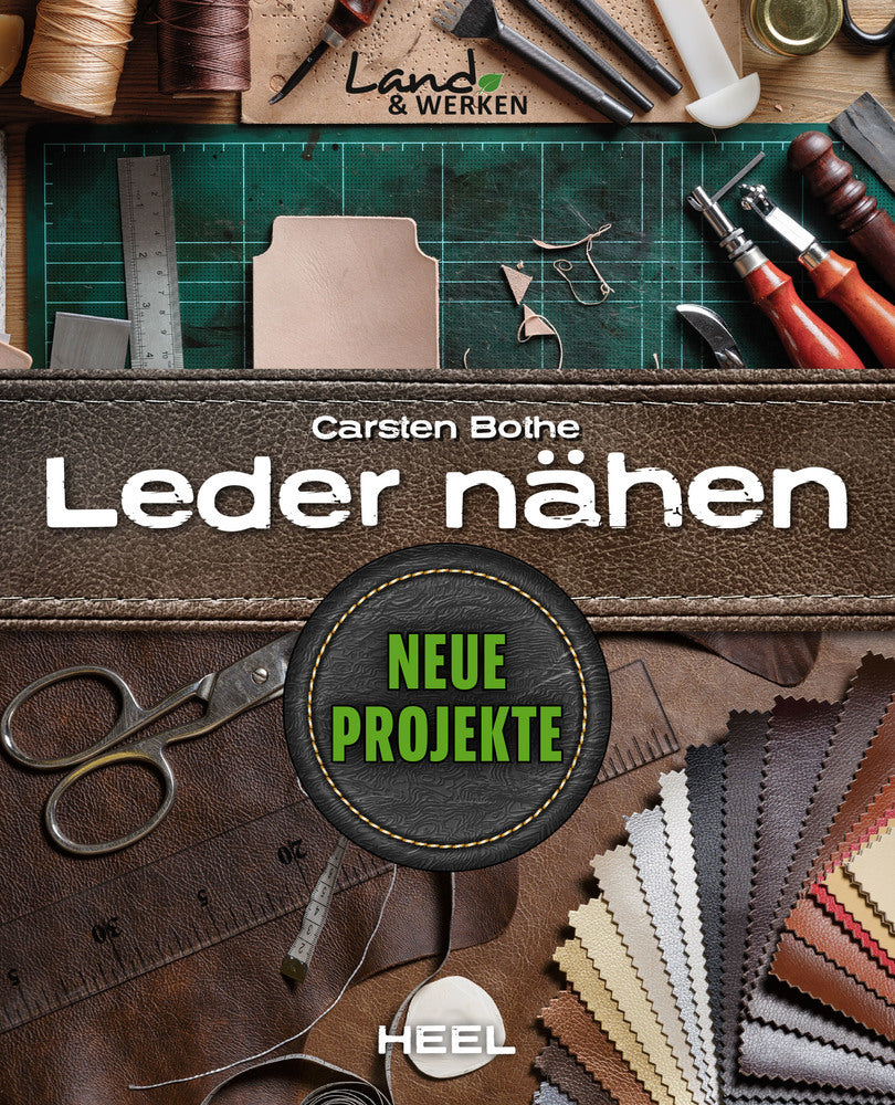 Leder nähen - Neue Projekte (Carsten Bothe)