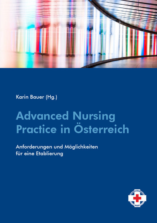 Advanced Nursing Practice in Österreich (Karin Bauer)