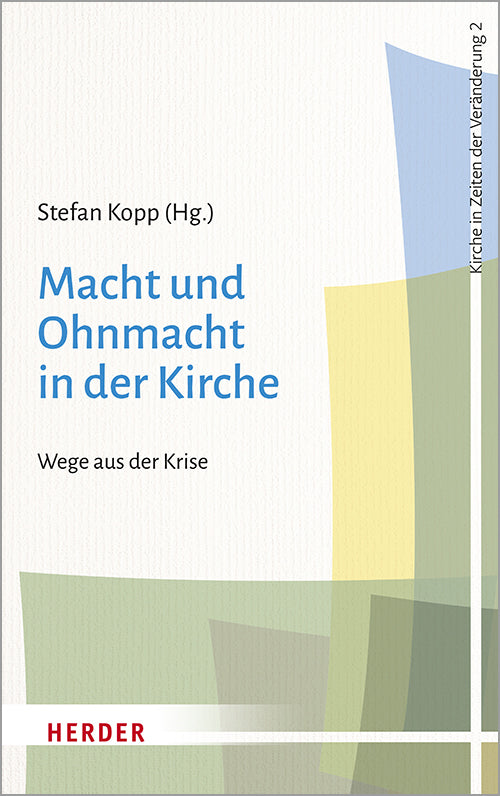 Macht und Ohnmacht in der Kirche (Stefan Kopp)