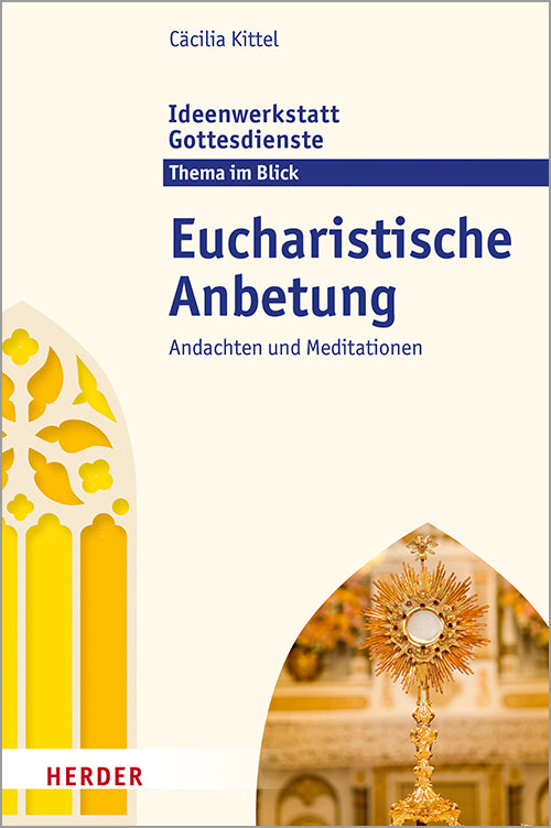 Eucharistische Anbetung (Cäcilia Kittel)