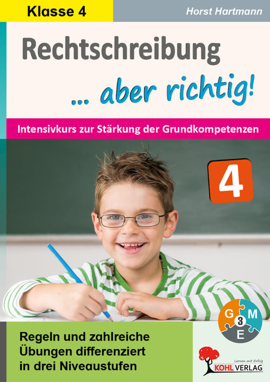 Rechtschreibung ... aber richtig! / Klasse 4 (Horst Hartmann)
