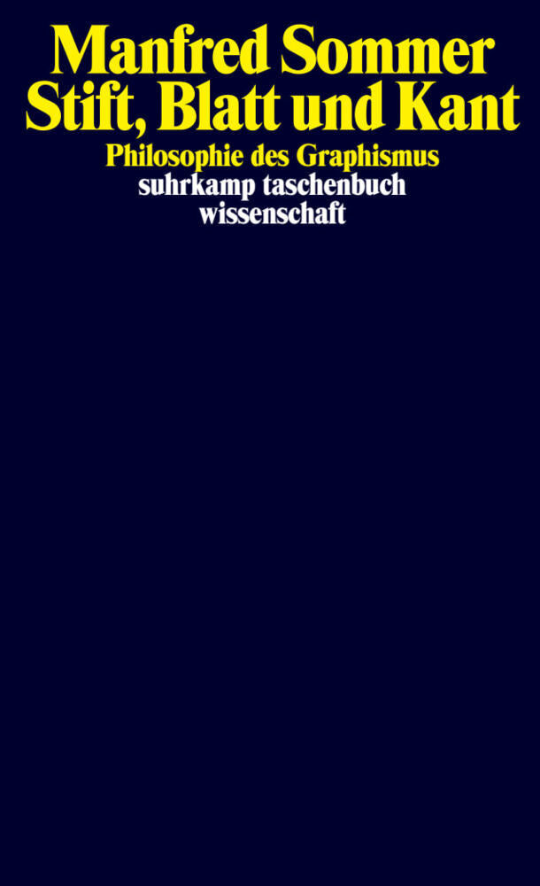 Stift, Blatt und Kant (Manfred Sommer)