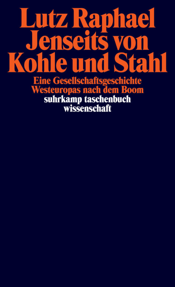 Jenseits von Kohle und Stahl (Lutz Raphael)