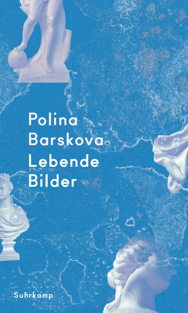 Lebende Bilder (Polina Barskova)