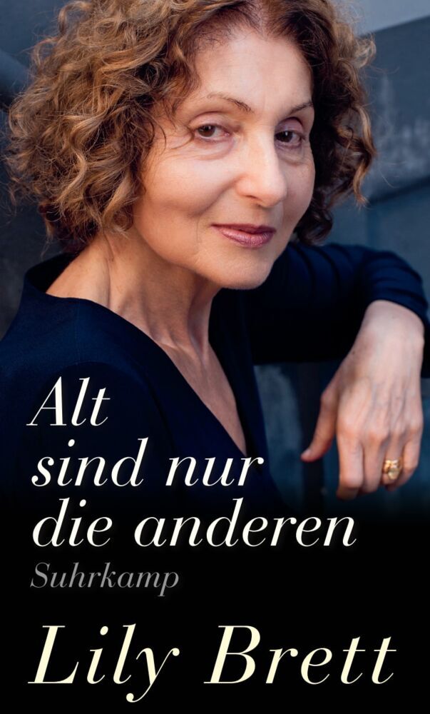 Alt sind nur die anderen (Lily Brett)