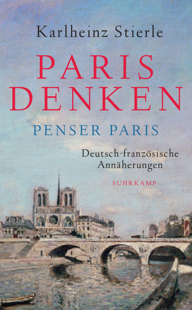 Paris denken - Penser Paris (Karlheinz Stierle)