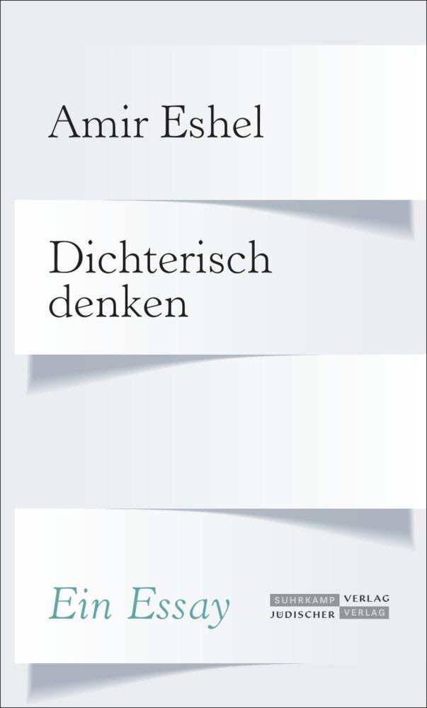Dichterisch denken (Amir Eshel)