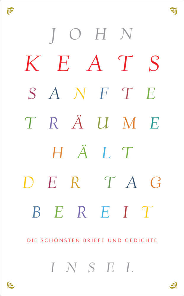 Sanfte Träume hält der Tag bereit (John Keats)