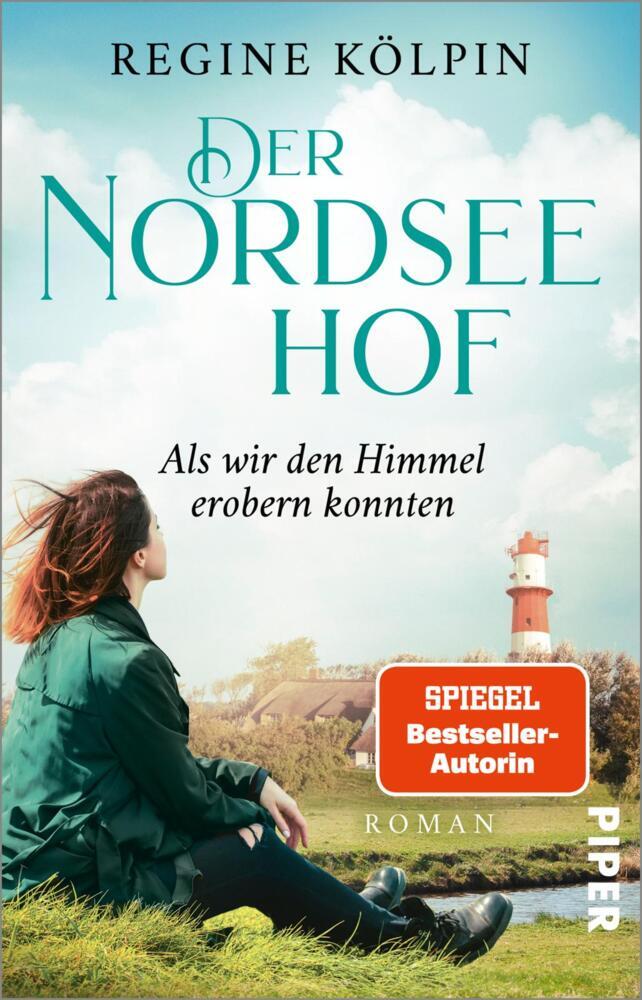 Der Nordseehof - Als wir den Himmel erobern konnten (Regine Kölpin)