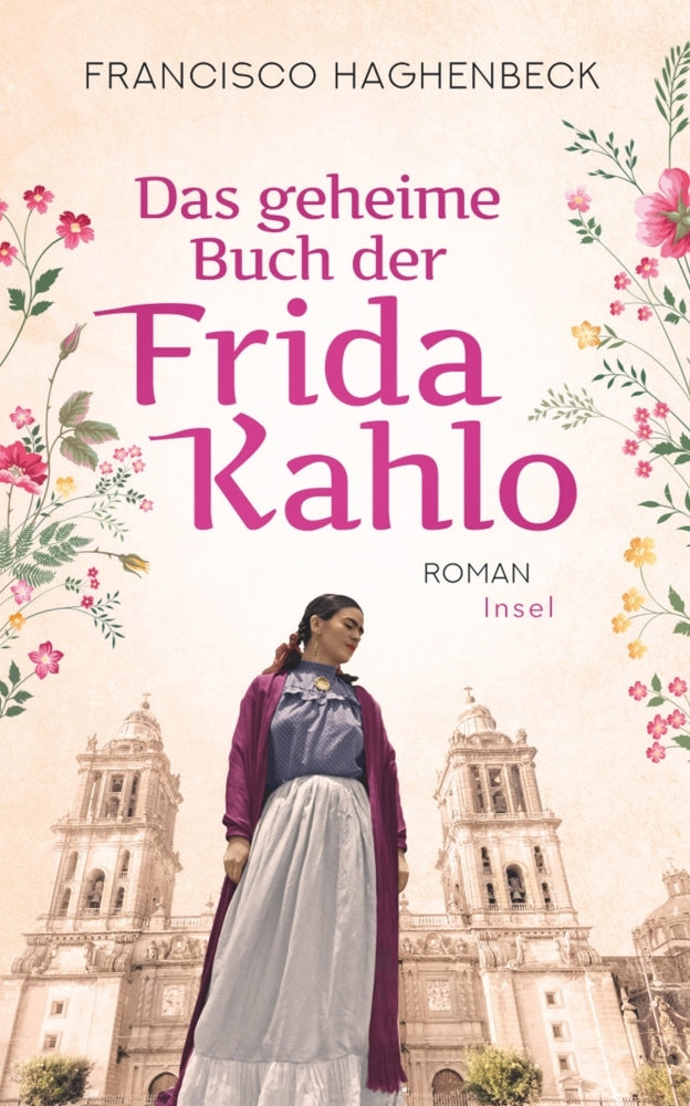 Das geheime Buch der Frida Kahlo (Francisco Haghenbeck)