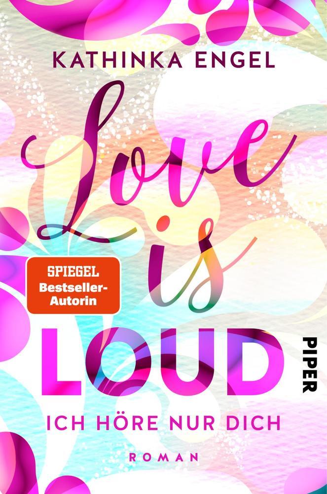 Love Is Loud - Ich höre nur dich (Kathinka Engel)