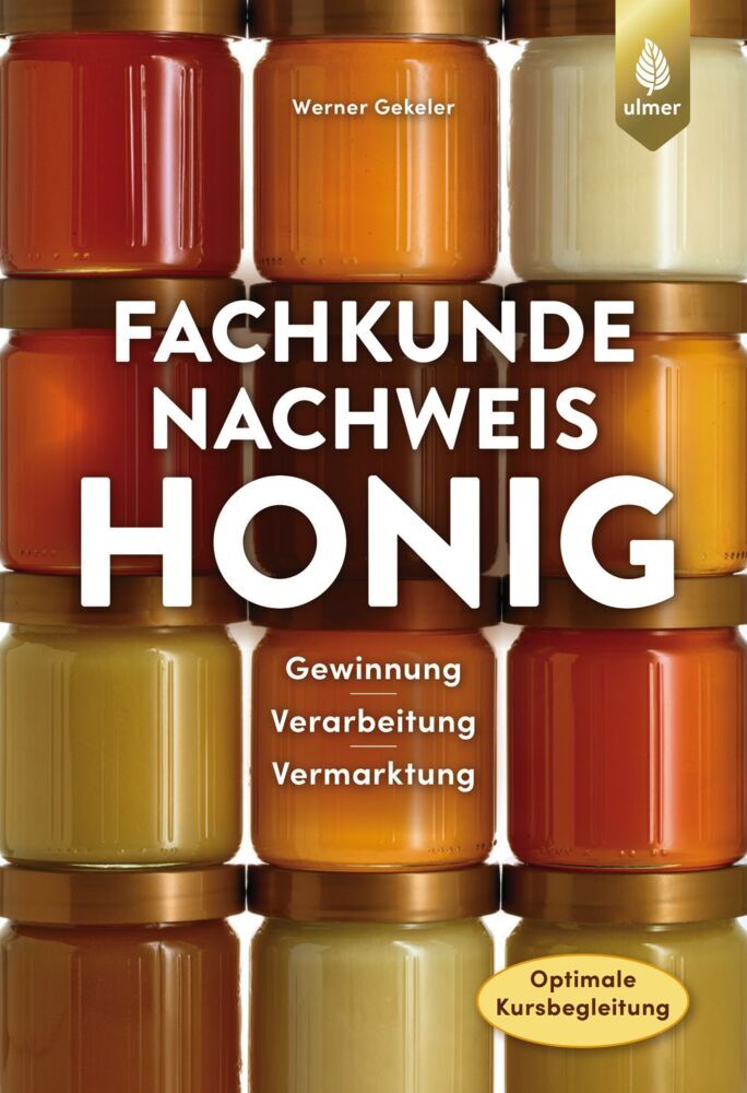 Fachkundenachweis Honig (Werner Gekeler)