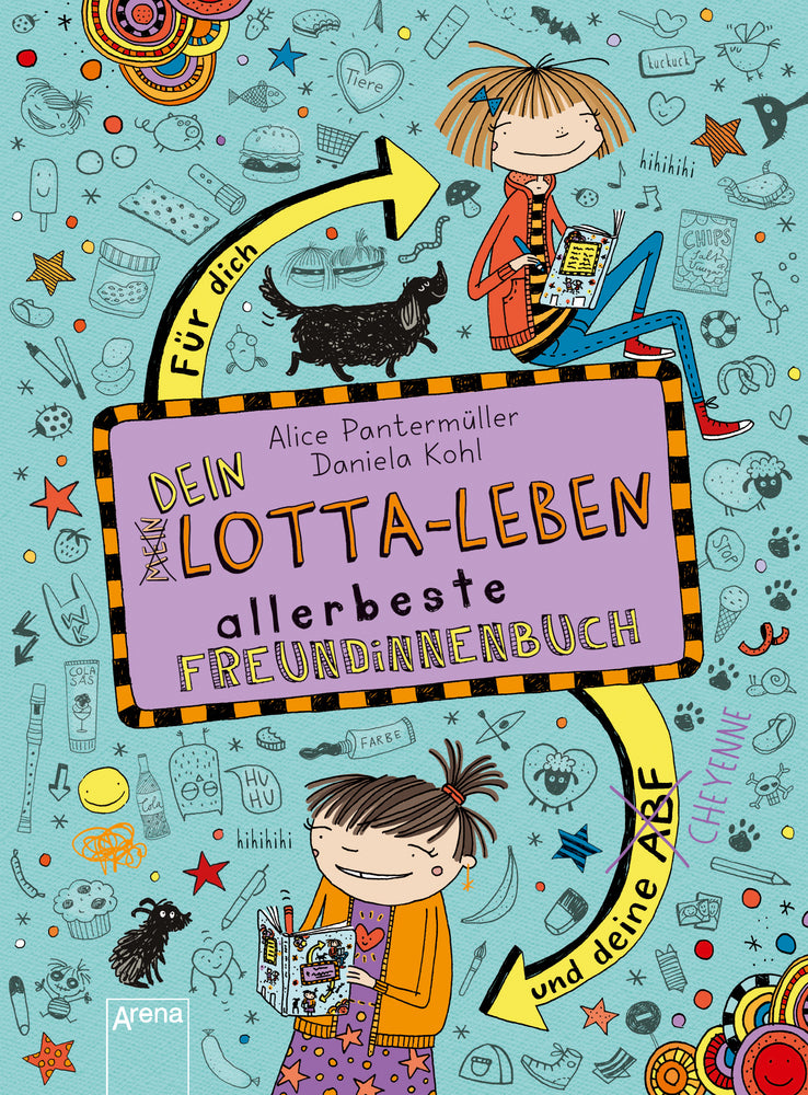 Dein Lotta-Leben. Allerbeste Freundinnenbuch (Alice Pantermüller)
