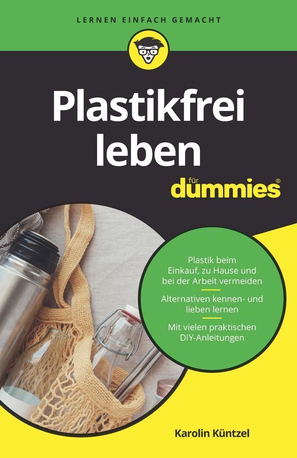 Plastikfrei leben für Dummies (Karolin Küntzel)