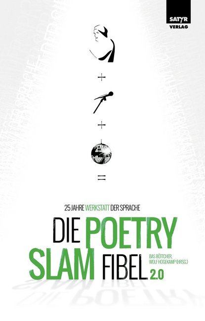Die Poetry-Slam-Fibel 2.0 (Bas Böttcher)