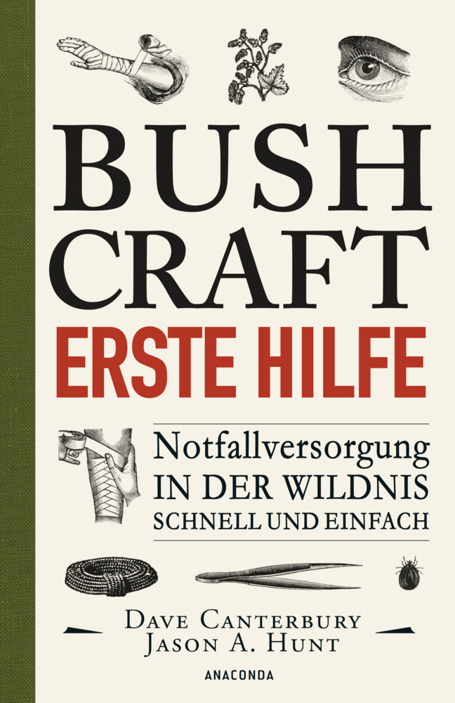 Bushcraft Erste Hilfe. Notfallversorgung in der Wildnis - schnell und einfach (Dave Canterbury)
