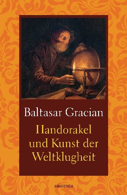 Handorakel und Kunst der Weltklugheit (Baltasar Gracián)