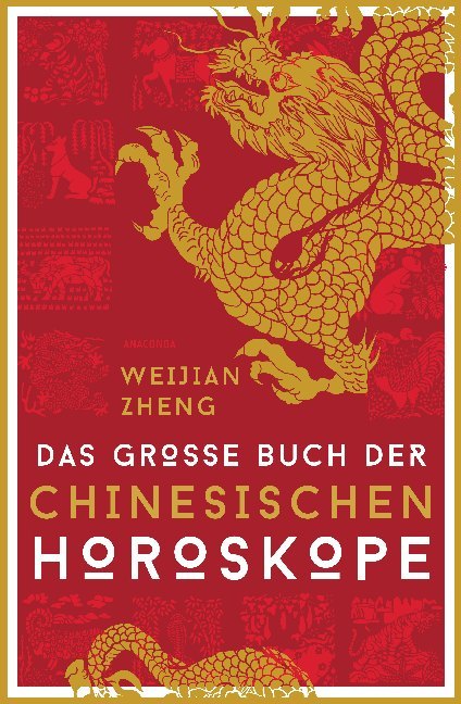 Das große Buch der chinesischen Horoskope (Weijian Zheng)