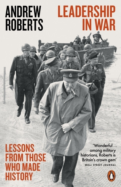 Leadership in War (Andrew Roberts)