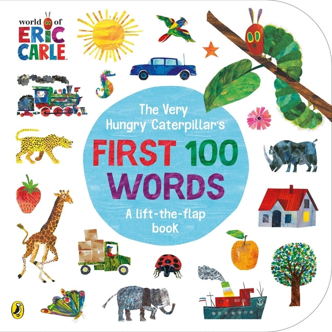 The Very Hungry Caterpillar's First 100 Words (Eric Carle)