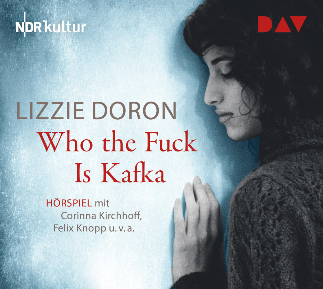 Who the Fuck Is Kafka, 1 Audio-CD (Lizzie Doron)