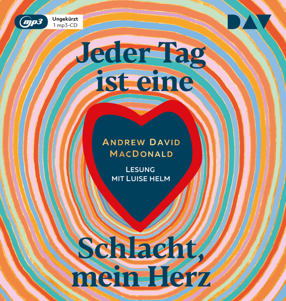 Jeder Tag ist eine Schlacht, mein Herz, 1 Audio-CD, 1 MP3 (Andrew David Macdonald)