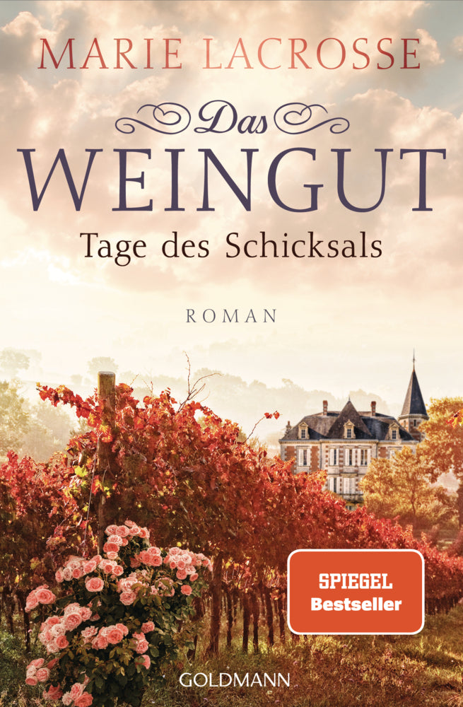 Das Weingut. Tage des Schicksals (Marie Lacrosse)