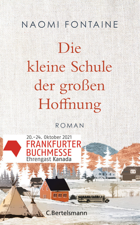 Die kleine Schule der großen Hoffnung (Naomi Fontaine)