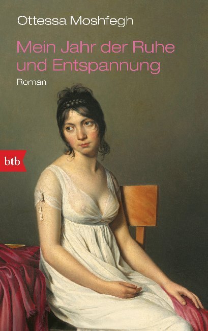 Mein Jahr der Ruhe und Entspannung (Ottessa Moshfegh)