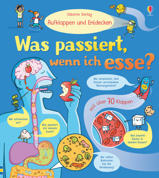 Aufklappen und Entdecken: Was passiert, wenn ich esse? (Emily Bone)