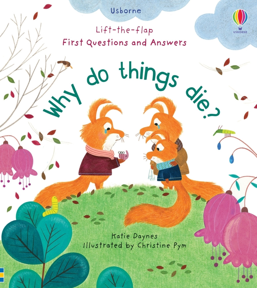 First Questions and Answers: Why Do Things Die? (Katie Daynes)
