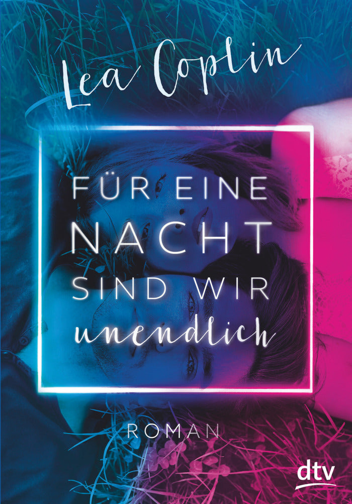 Für eine Nacht sind wir unendlich (Lea Coplin)