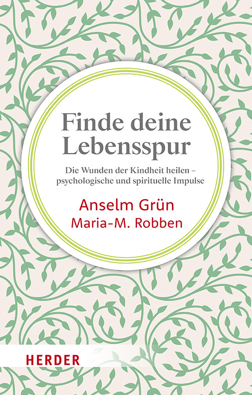 Finde deine Lebensspur (Anselm Grün)