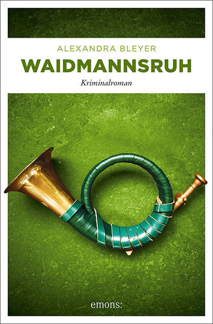 Waidmannsruh (Alexandra Bleyer)