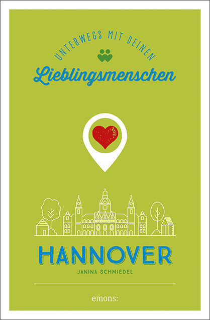 Hannover. Unterwegs mit deinen Lieblingsmenschen (Janina Schmiedel)
