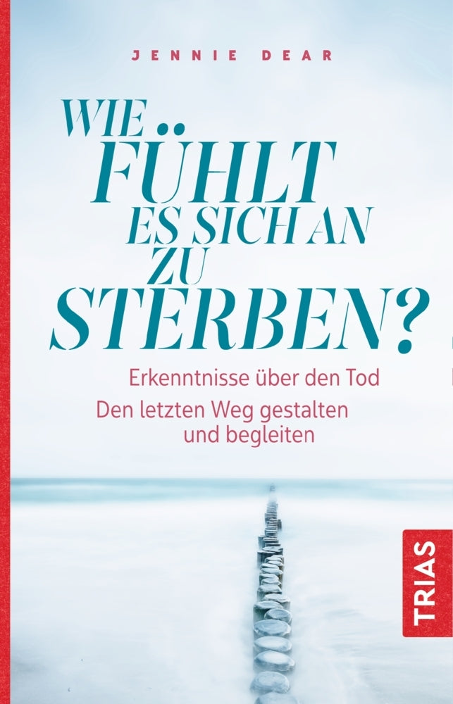 Wie fühlt es sich an zu sterben? (Jennie Dear)