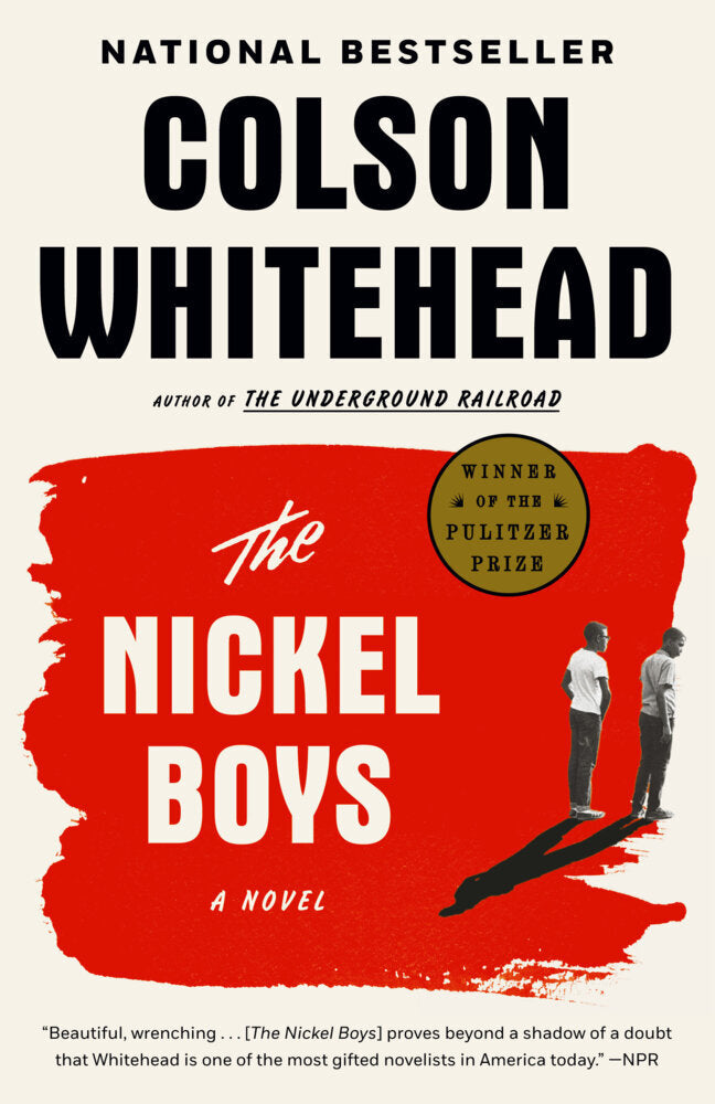 The Nickel Boys (Winner 2020 Pulitzer Prize for Fiction) (Colson Whitehead)
