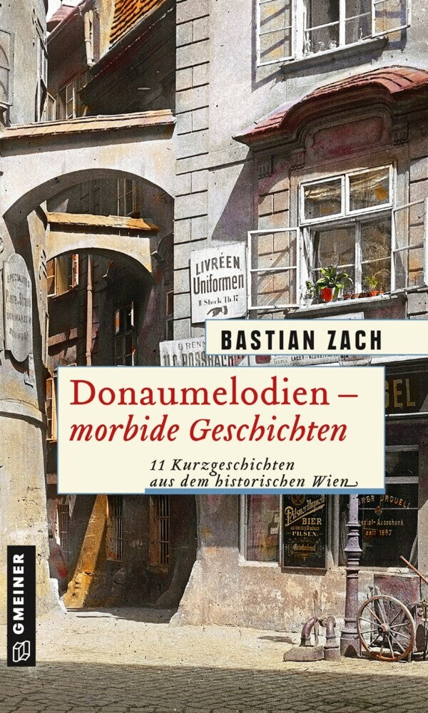 Donaumelodien - Morbide Geschichten (Bastian Zach)