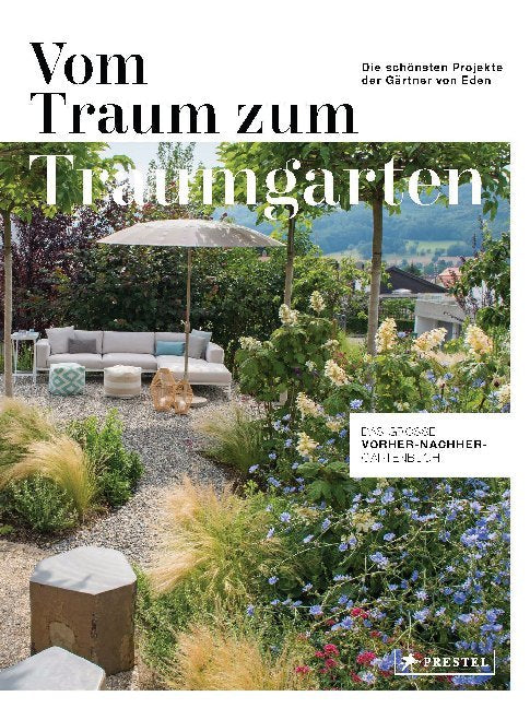 Vom Traum zum Traumgarten (Gärtner Von Eden)