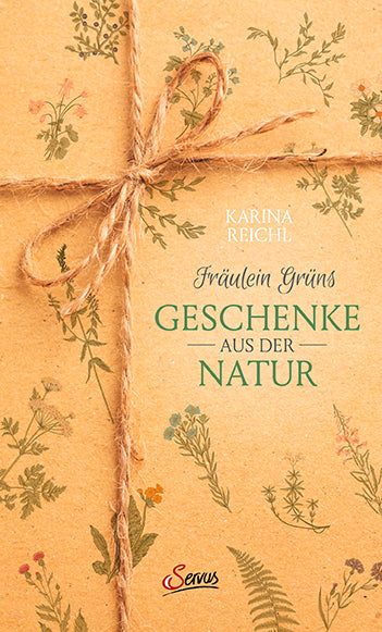 Fräulein Grüns Geschenke aus der Natur (Karina Nouman)