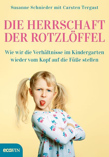 Die Herrschaft der Rotzlöffel (Susanne Schnieder)