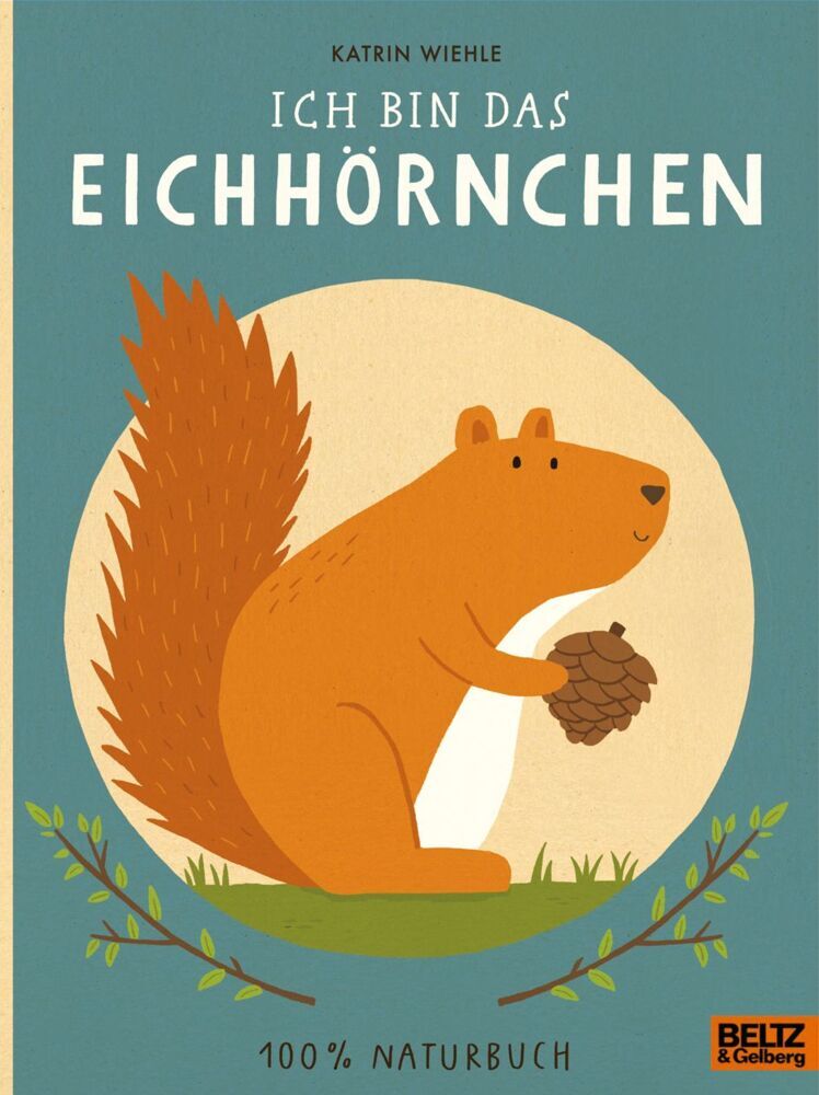 Ich bin das Eichhörnchen (Katrin Wiehle)