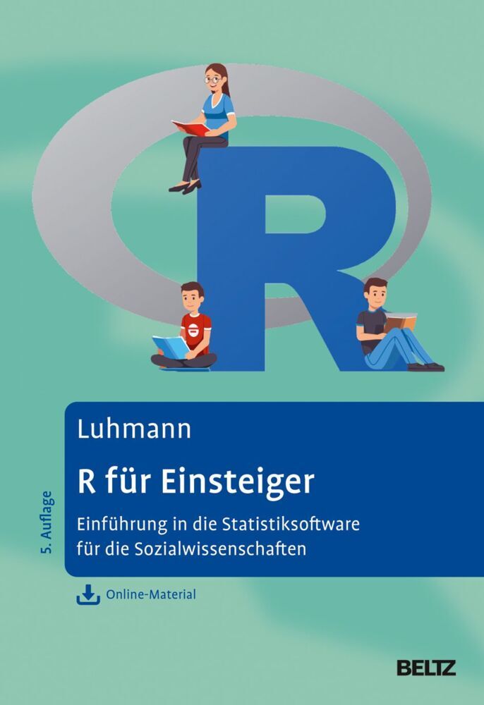 R für Einsteiger (Maike Luhmann)