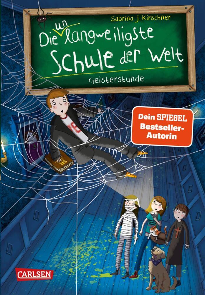 Die unlangweiligste Schule der Welt 6: Geisterstunde (Sabrina J. Kirschner)
