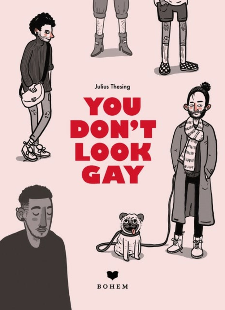 You don't look gay (Julius Thesing)