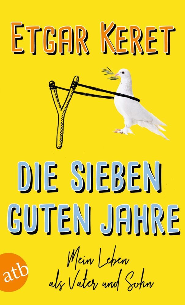 Die sieben guten Jahre (Etgar Keret)