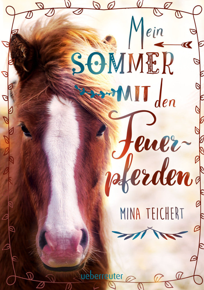 Mein Sommer mit den Feuerpferden (Mina Teichert)
