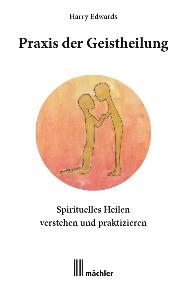 Praxis der Geistheilung (Harry Edwards)