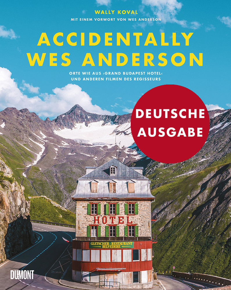 Accidentally Wes Anderson (Deutsche Ausgabe) (Wally Koval)