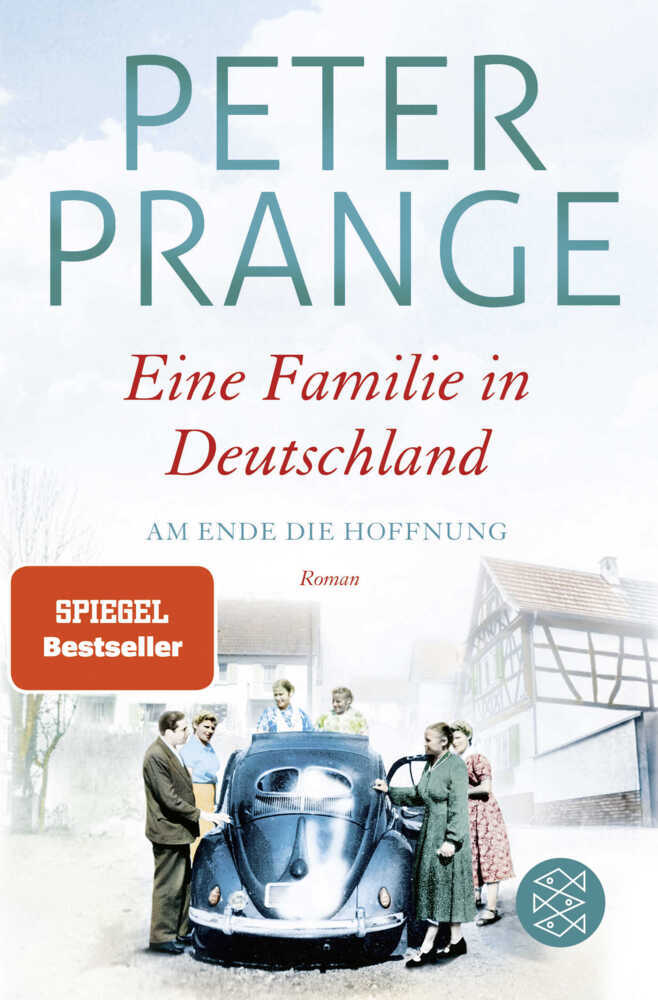 Eine Familie in Deutschland - Am Ende die Hoffnung (Peter Prange)
